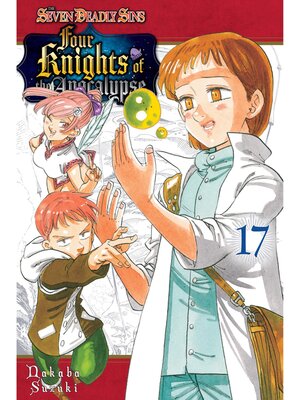 cover image of The Seven Deadly Sins: Four Knights of the Apocalypse, Volume 17